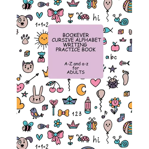 Bookever Cursive Alphabet Writing Practice Book: A-Z and a-z for Adults