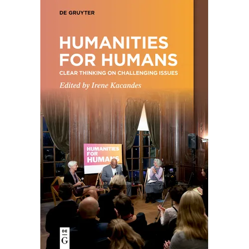 Humanities for Humans: Clear Thinking on Challenging Issues