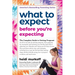 What to Expect Before You're Expecting: The Complete Guide to Getting Pregnant