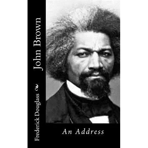 John Brown: An Address