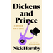 Dickens and Prince: A Particular Kind of Genius