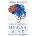 Understanding the Human Mind The Pursuit of Consciousness
