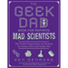 The Geek Dad Book for Aspiring Mad Scientists: The Coolest Experiments and Projects for Science Fairs and Family Fun