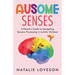 Ausome Senses A Parent's Guide to Navigating Sensory Processing in Autistic Children