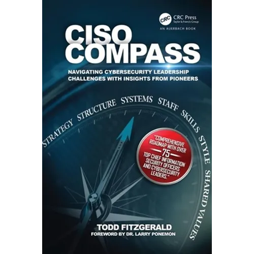 Ciso Compass: Navigating Cybersecurity Leadership Challenges with Insights from Pioneers