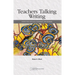 Teachers Talking Writing: Perspectives on Places, Pedagogies, and Programs