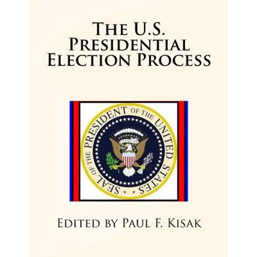 The U.S. Presidential Election Process
