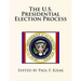 The U.S. Presidential Election Process