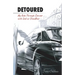Detoured: My Ride Through Cancer with God as Chauffeur