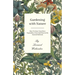 Gardening with Nature - How to Grow Your Own Vegetables, Fruit and Flowers by Natural Methods