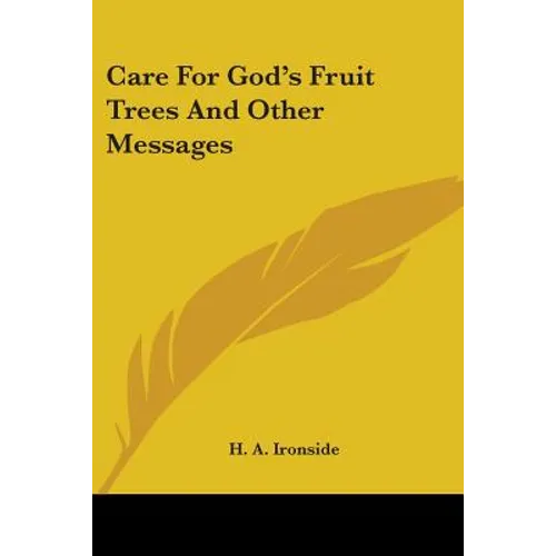 Care For God's Fruit Trees And Other Messages