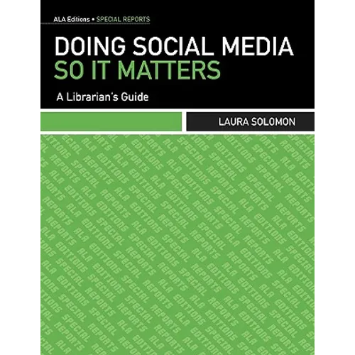 Doing Social Media So It Matters, Special Report