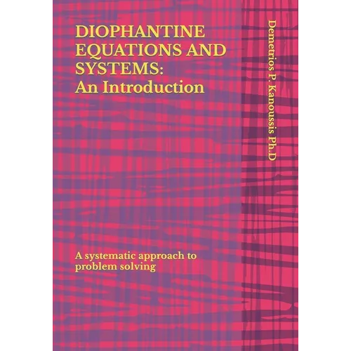 Diophantine Equations and Systems: An Introduction: A systematic approach to problem solving