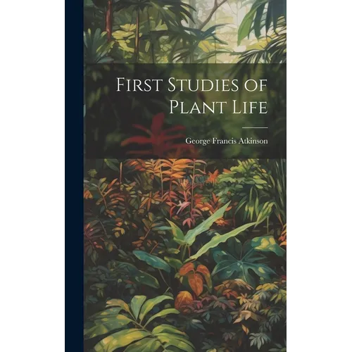 First Studies of Plant Life