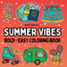 Summer Vibes: Bold and Easy Designs for Seniors and Kids - Featuring Activities, Flowers, and Animals