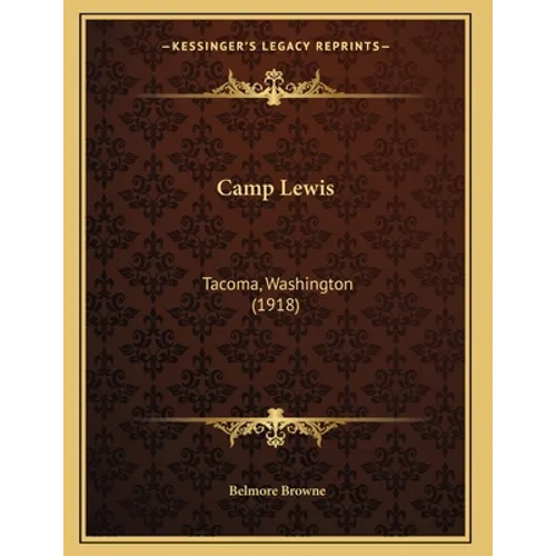 Camp Lewis: Tacoma, Washington (1918)
