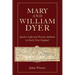 Mary and William Dyer: Quaker Light and Puritan Ambition in Early New England