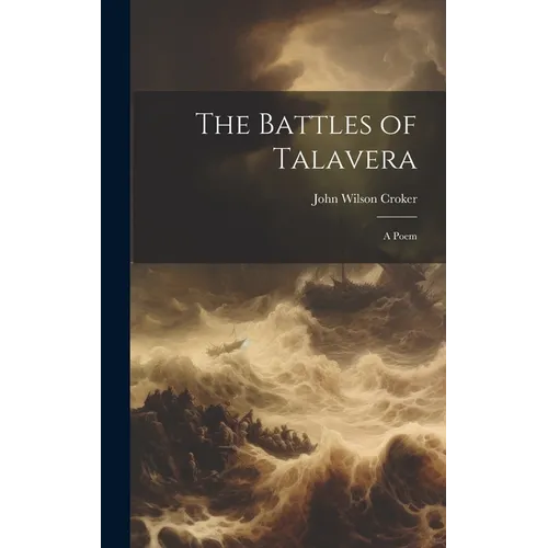 The Battles of Talavera: A Poem