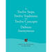 The Twelve Steps, Twelve Traditions, and Twelve Concepts of Debtors Anonymous: Thirty-Six Principles of Recovery