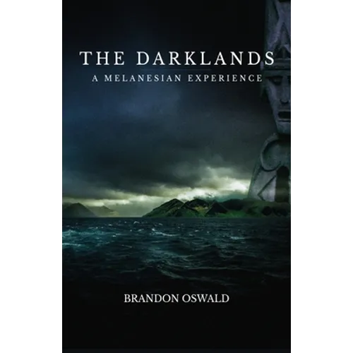 The Darklands: A Melanesian Experience