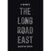 The Long Road East