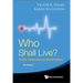 Who Shall Live? (3rd Ed)