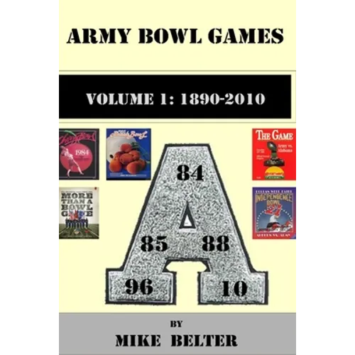 Army Bowl Games, Volume 1: 1890-2010