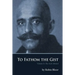 To Fathom the Gist: Volume II the Arch-Absurd