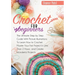 Crochet For Beginners: The Ultimate Step by Step Guide With Picture illustrations To Learn How to Crochet. Master Your First Project In Less Than 2 Ho