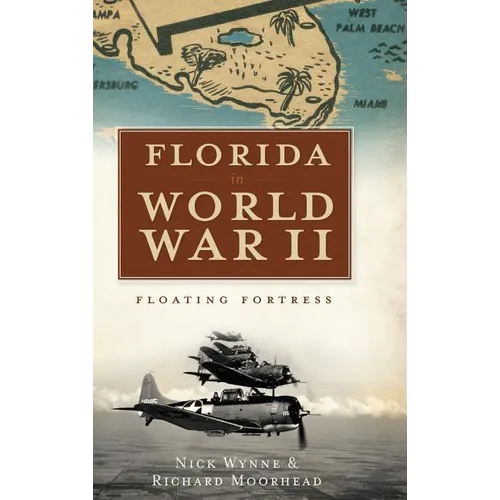Florida in World War II: Floating Fortress