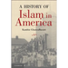 A History of Islam in America: From the New World to the New World Order