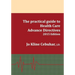 2015 Edition - The practical guide to Health Care Advance Directives