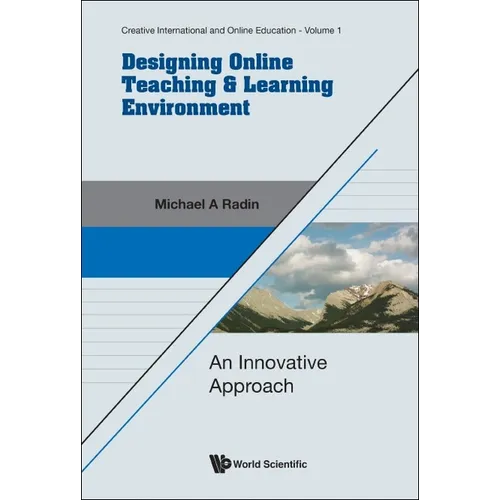 Designing Online Teaching & Learning Environment: An Innovative Approach