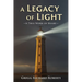 A Legacy of Light-A True Work of Heart