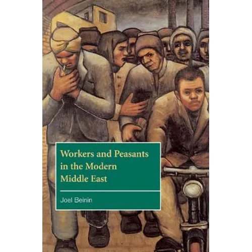 Workers and Peasants in the Modern Middle East
