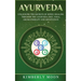 Ayurveda: Unlocking the Secrets of Hindu Healing Through the Ayurveda Diet, Yoga, Aromatherapy, and Meditation