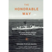 The Honorable Way: Life Lessons Aboard a Destroyer in the Western Pacific, 1963