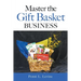 Master the Gift Basket Business