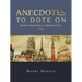 Anecdotes to Dote On: Random Remembrances of Random Times