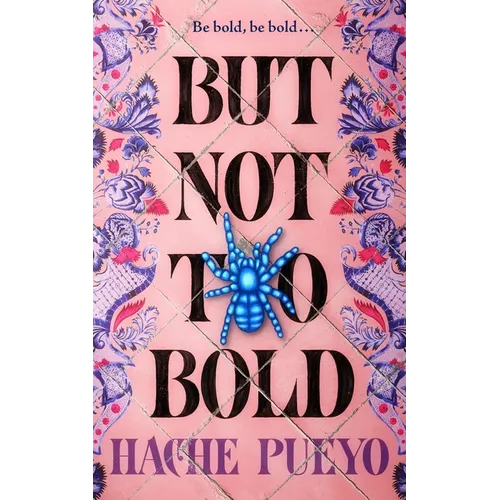 But Not Too Bold