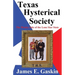 Texas Hysterical Society - The Wacky Side of the Lone Star State