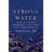 Strong Water: Tales of a Master Sommelier's Life in Food, Wine, and Restaurants
