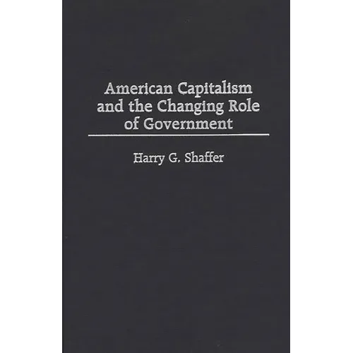American Capitalism and the Changing Role of Government