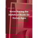 Horse Racing the Statistical Route Six Horses Ages
