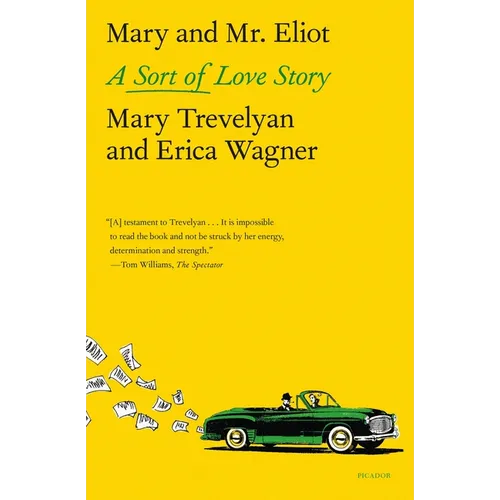 Mary and Mr. Eliot: A Sort of Love Story