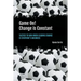 Game On! Change is Constant: Tactics to Win When Leading Change Is Everyone's Business