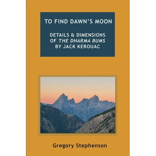 To Find Dawn's Moon: Details and dimensions of The Dharma Bums by Jack Kerouac