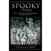 Spooky Texas: Tales of Hauntings, Strange Happenings, and Other Local Lore