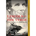 Lincoln on the Verge: Thirteen Days to Washington