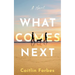 What Comes Next